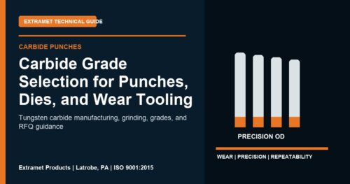 Carbide Grade Selection for Punches, Dies, and Wear Tooling - Extramet tungsten carbide technical guide
