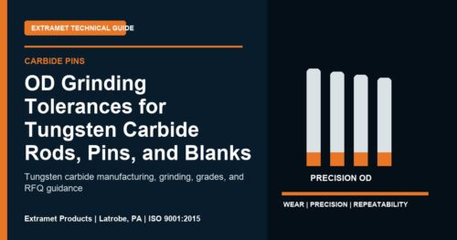 OD Grinding Tolerances for Tungsten Carbide Rods, Pins, and Blanks - Extramet tungsten carbide technical guide
